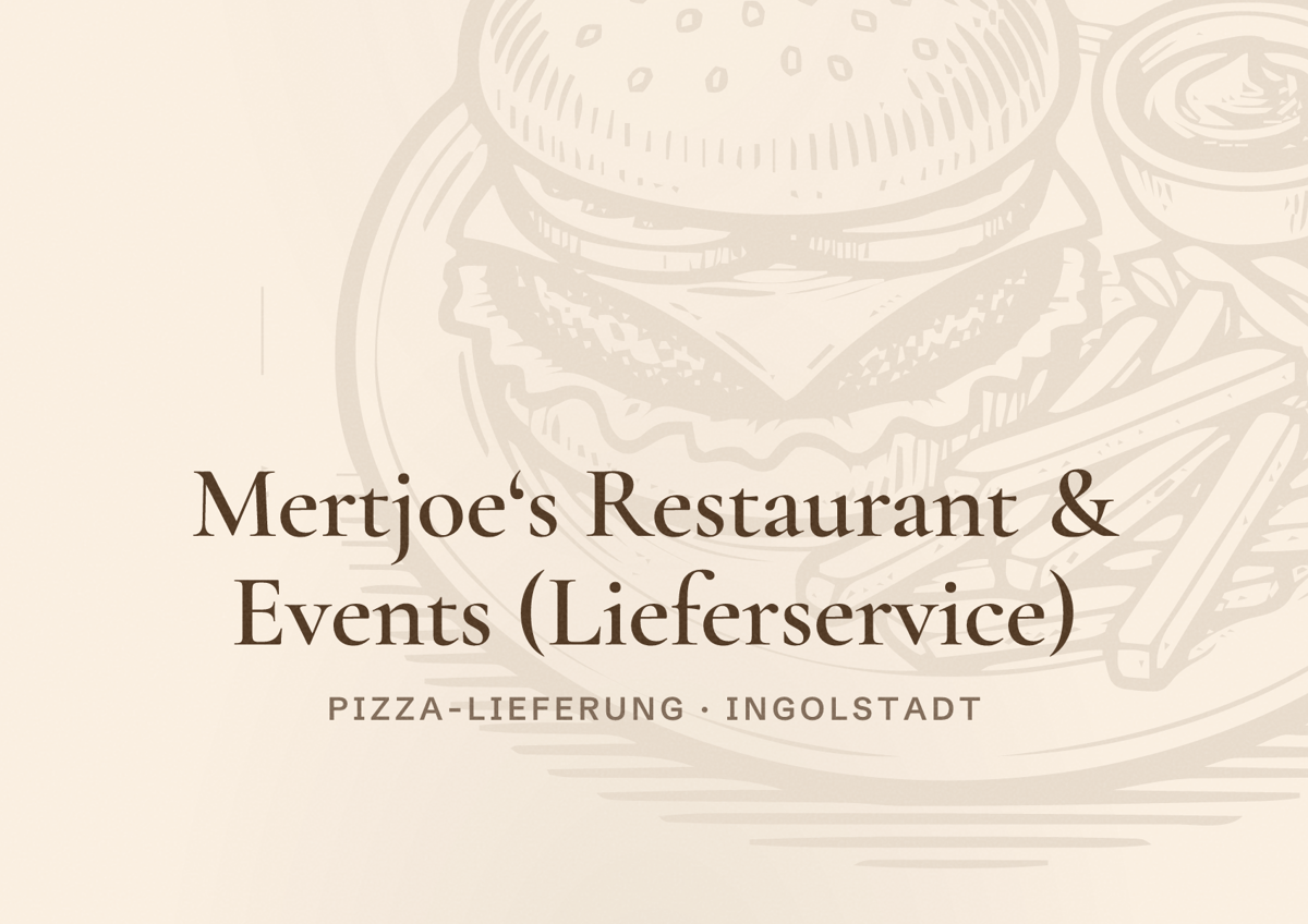 Illustriertes Poster von Mertjoe‘s Restaurant & Events (Lieferservice), Pizza-Lieferung in Ingolstadt