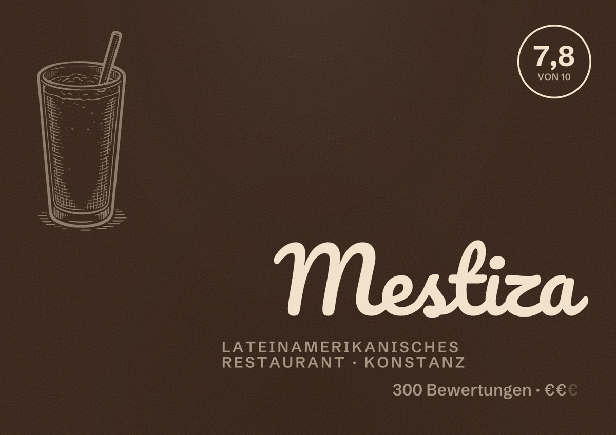 Illustriertes Poster von Mestiza, Lateinamerikanisches Restaurant in Konstanz: Bewertung 7,8 von 10 aus 300 Bewertungen, Preisniveau €€