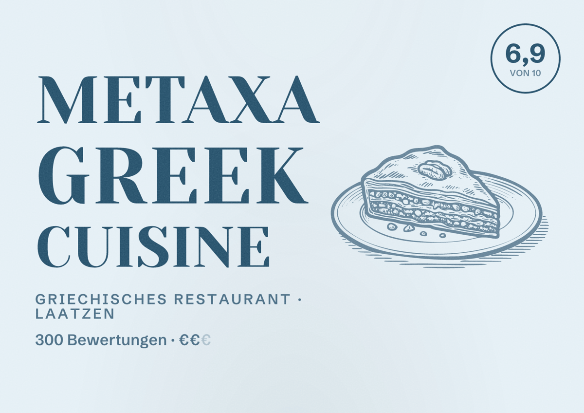 Illustriertes Poster von Metaxa greek cuisine, Griechisches Restaurant in Laatzen: Bewertung 6,9 von 10 aus 300 Bewertungen, Preisniveau €€