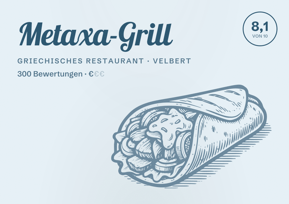 Illustriertes Poster von Metaxa-Grill, Griechisches Restaurant in Velbert: Bewertung 8,1 von 10 aus 300 Bewertungen, Preisniveau €