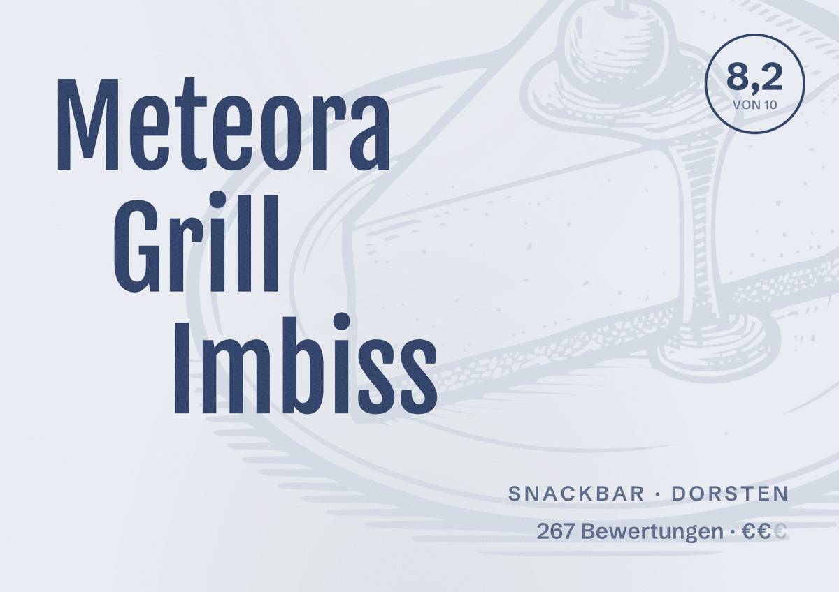 Illustriertes Poster von Meteora Grill Imbiss, Snackbar in Dorsten: Bewertung 8,2 von 10 aus 267 Bewertungen, Preisniveau €€