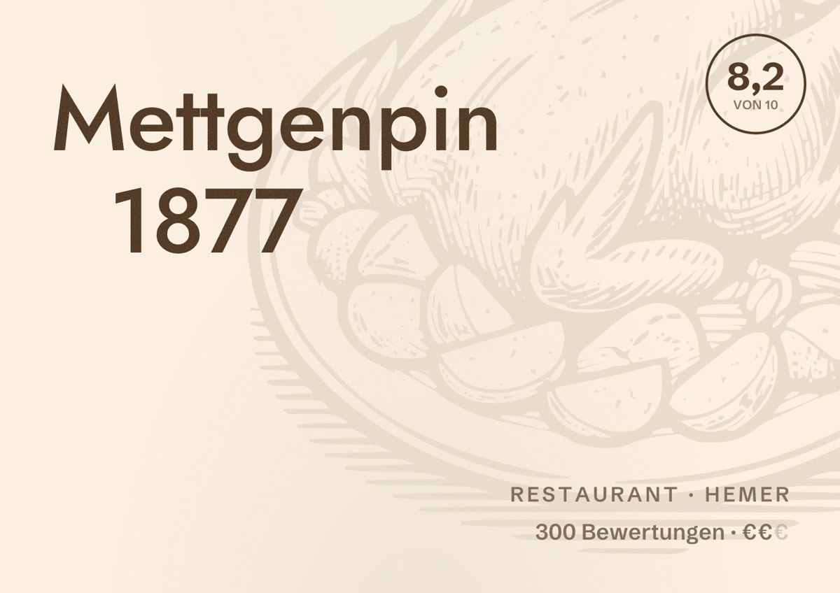 Illustriertes Poster von Mettgenpin 1877, Restaurant in Hemer: Bewertung 8,2 von 10 aus 300 Bewertungen, Preisniveau €€
