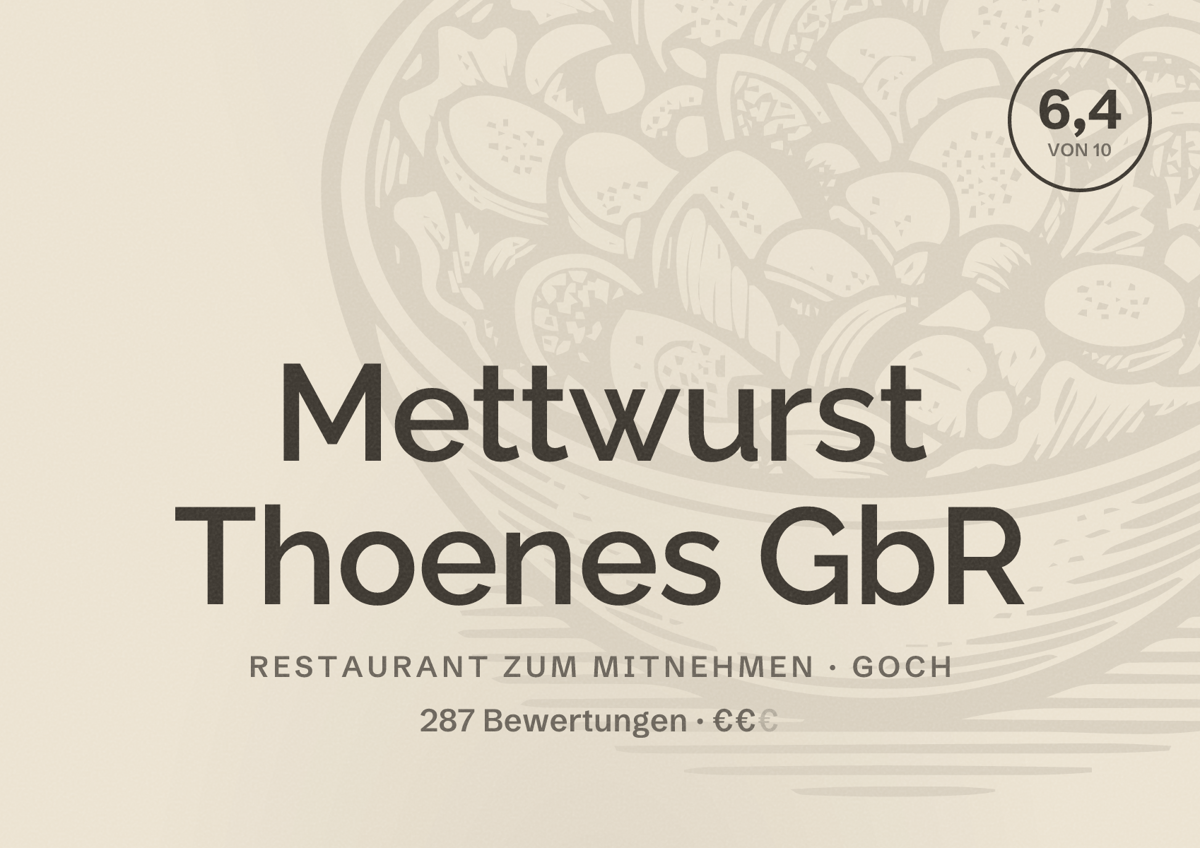 Illustriertes Poster von Mettwurst Thoenes GbR, Restaurant zum Mitnehmen in Goch: Bewertung 6,4 von 10 aus 287 Bewertungen, Preisniveau €€