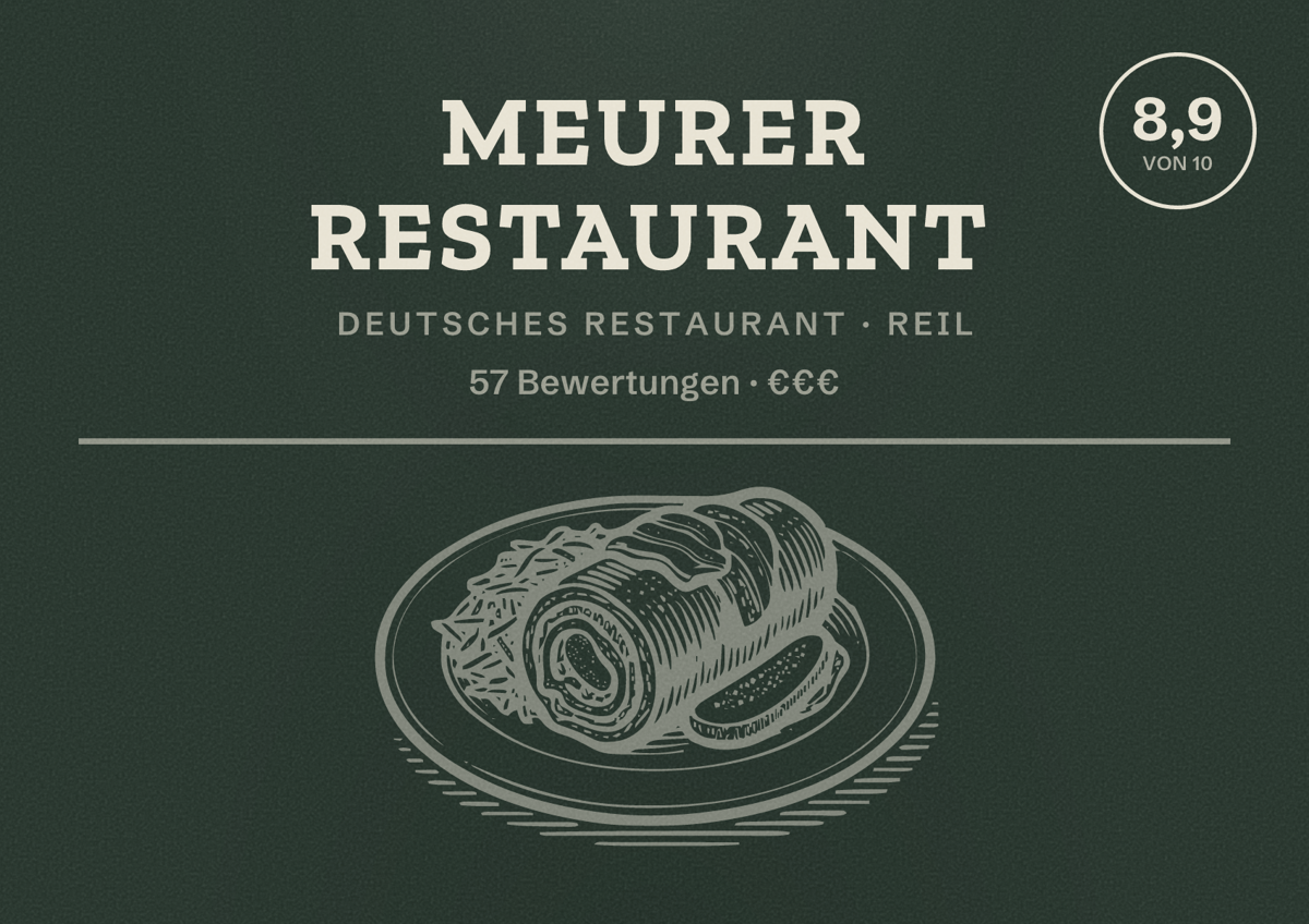 Illustriertes Poster von Meurer Restaurant, Deutsches Restaurant in Reil: Bewertung 8,9 von 10 aus 57 Bewertungen, Preisniveau €€€