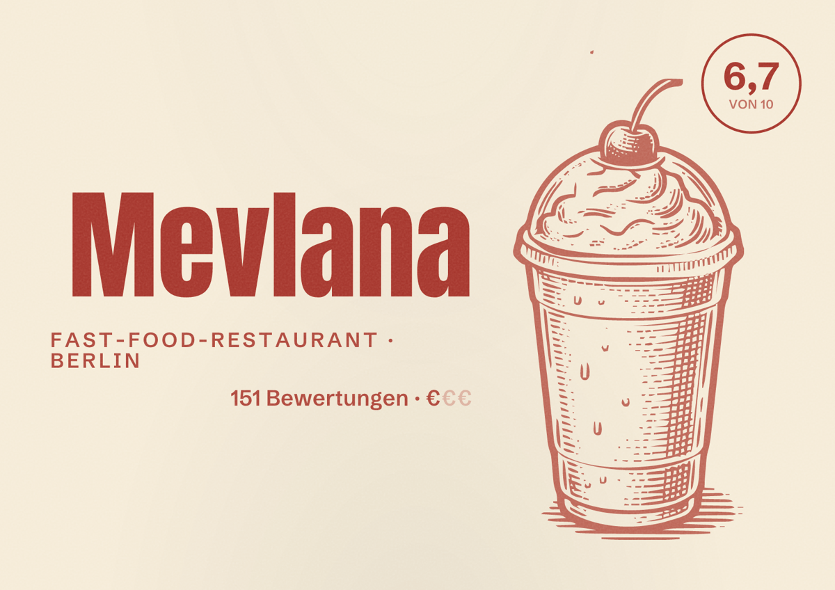 Illustriertes Poster von Mevlana, Fast-Food-Restaurant in Berlin: Bewertung 6,7 von 10 aus 151 Bewertungen, Preisniveau €