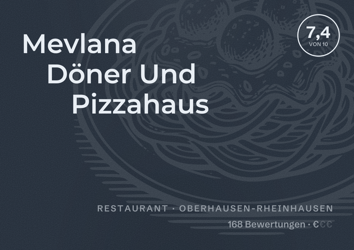 Illustriertes Poster von Mevlana Döner Und Pizzahaus, Restaurant in Oberhausen-Rheinhausen: Bewertung 7,4 von 10 aus 168 Bewertungen, Preisniveau €