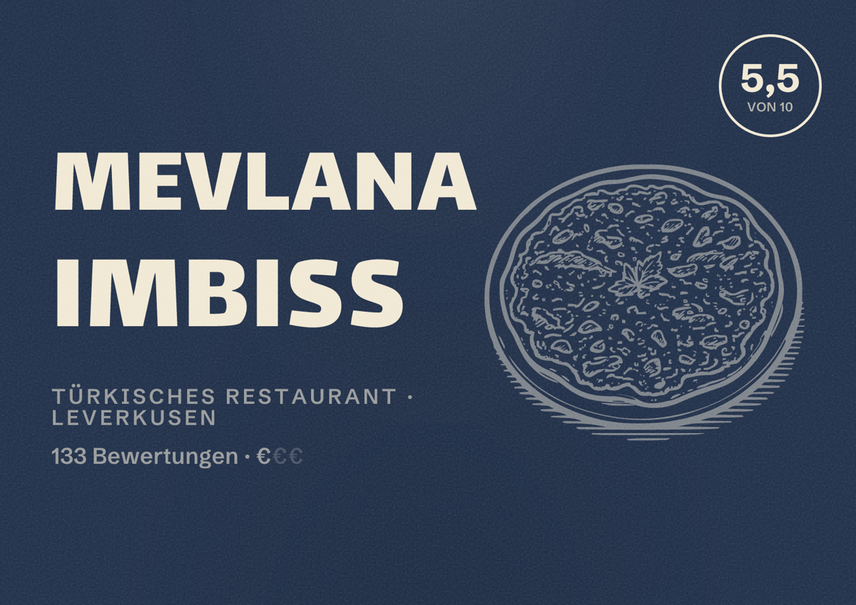 Illustriertes Poster von Mevlana Imbiss, Türkisches Restaurant in Leverkusen: Bewertung 5,5 von 10 aus 133 Bewertungen, Preisniveau €