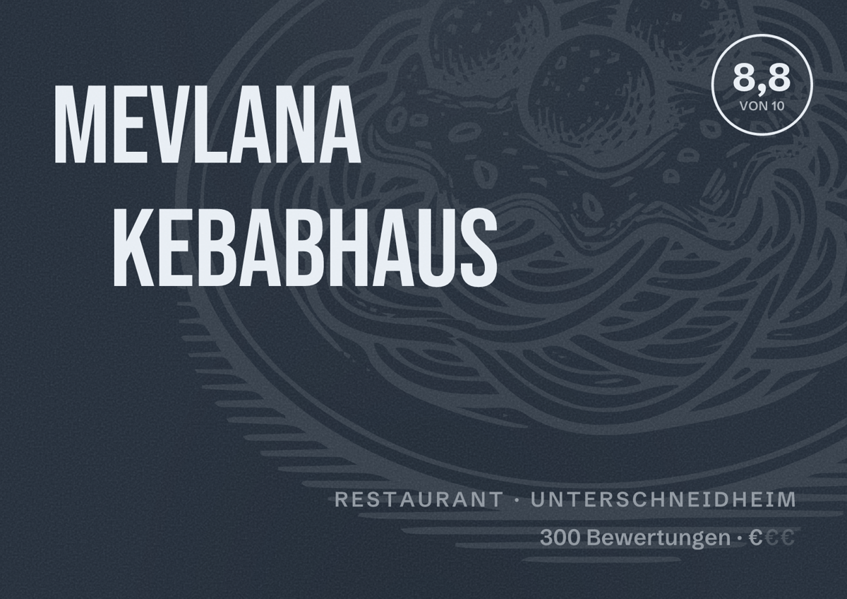 Illustriertes Poster von Mevlana Kebabhaus, Restaurant in Unterschneidheim: Bewertung 8,8 von 10 aus 300 Bewertungen, Preisniveau €