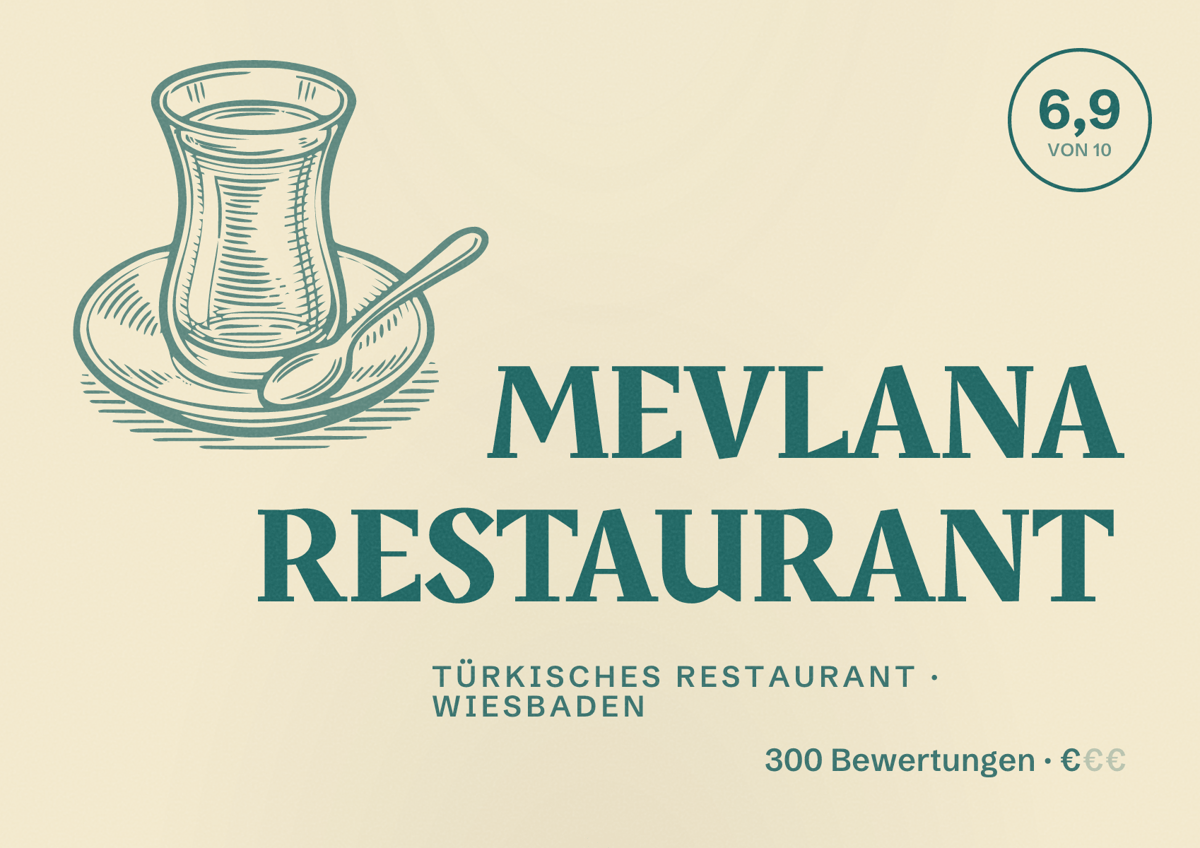 Illustriertes Poster von MEVLANA RESTAURANT, Türkisches Restaurant in Wiesbaden: Bewertung 6,9 von 10 aus 300 Bewertungen, Preisniveau €