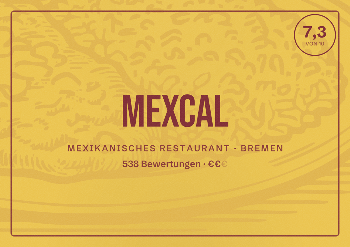 Illustriertes Poster von Mexcal, Mexikanisches Restaurant in Bremen: Bewertung 7,3 von 10 aus 538 Bewertungen, Preisniveau €€