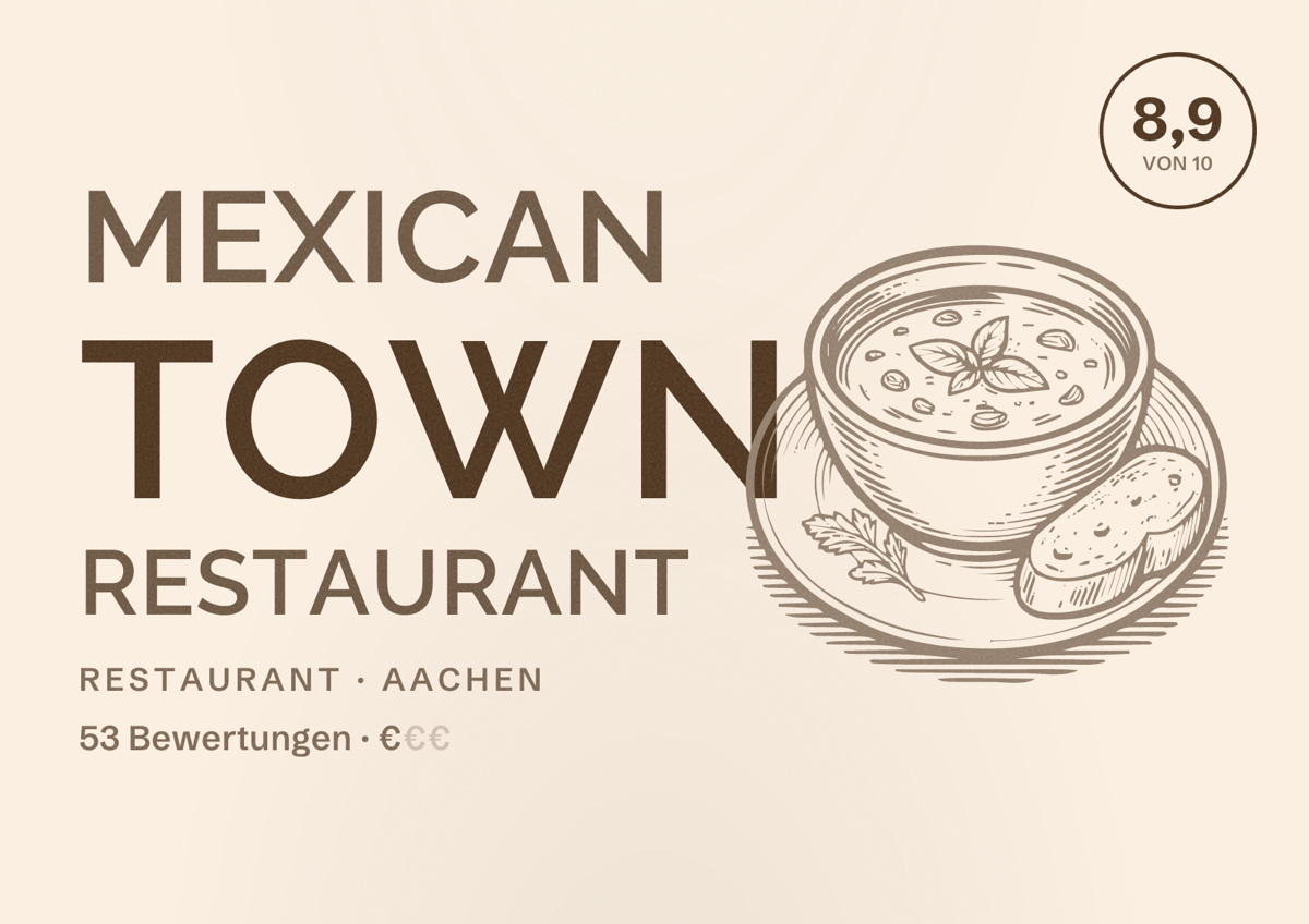Illustriertes Poster von Mexican Town Restaurant, Restaurant in Aachen: Bewertung 8,9 von 10 aus 53 Bewertungen, Preisniveau €