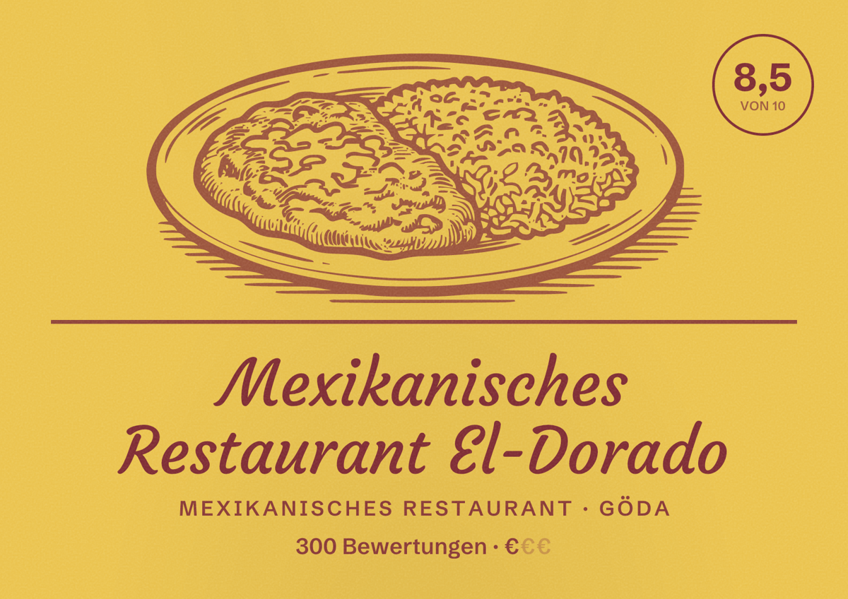 Illustriertes Poster von Mexikanisches Restaurant El-Dorado, Mexikanisches Restaurant in Göda: Bewertung 8,5 von 10 aus 300 Bewertungen, Preisniveau €