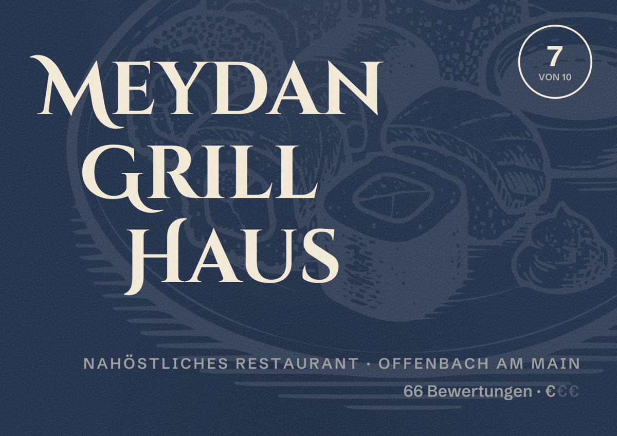 Illustriertes Poster von Meydan Grill Haus, Nahöstliches Restaurant in Offenbach am Main: Bewertung 7 von 10 aus 66 Bewertungen, Preisniveau €