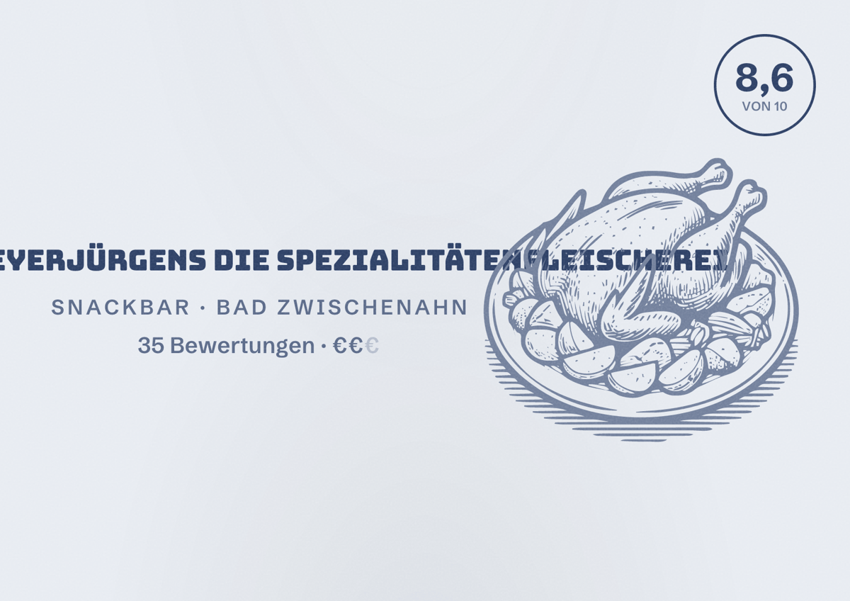 Illustriertes Poster von Meyerei - Meyerjürgens Die Spezialitätenfleischerei, Snackbar in Bad Zwischenahn: Bewertung 8,6 von 10 aus 35 Bewertungen, Preisniveau €€
