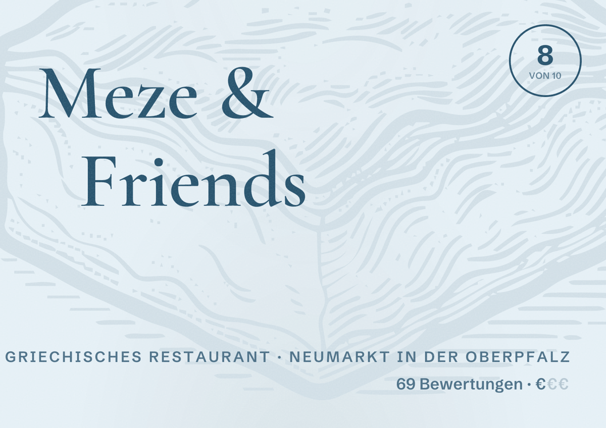 Illustriertes Poster von Meze & Friends, Griechisches Restaurant in Neumarkt in der Oberpfalz: Bewertung 8 von 10 aus 69 Bewertungen, Preisniveau €