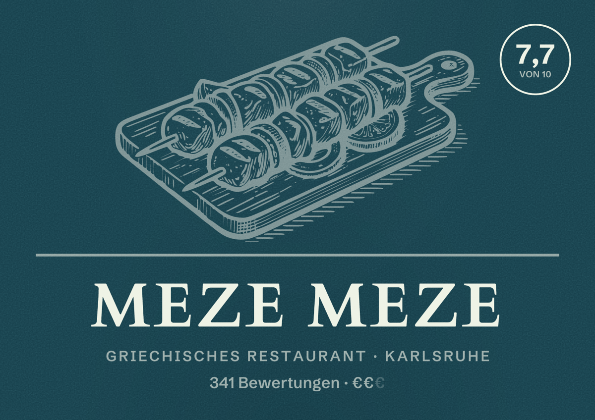 Illustriertes Poster von Meze Meze, Griechisches Restaurant in Karlsruhe: Bewertung 7,7 von 10 aus 341 Bewertungen, Preisniveau €€