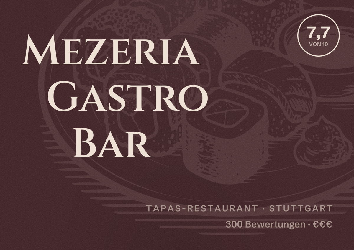 Illustriertes Poster von Mezeria Gastro Bar, Tapas-Restaurant in Stuttgart: Bewertung 7,7 von 10 aus 300 Bewertungen, Preisniveau €€€