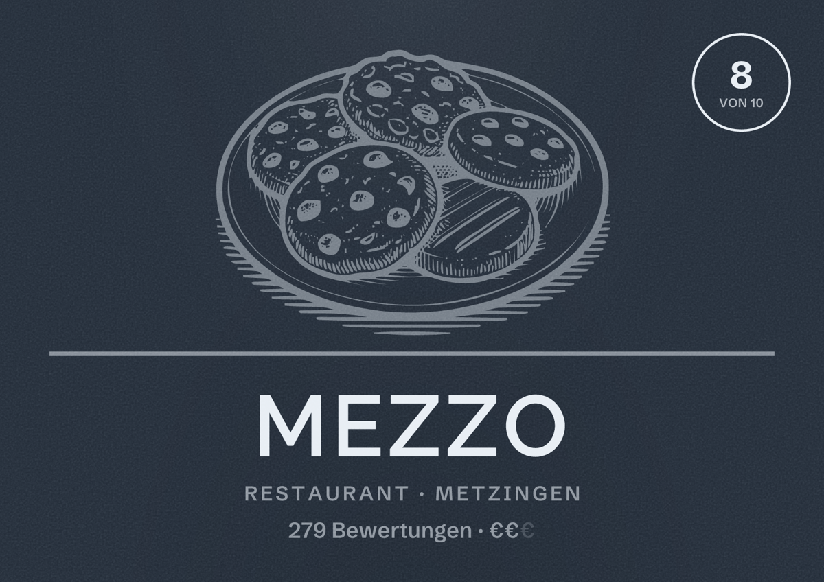 Illustriertes Poster von MEZZO, Restaurant in Metzingen: Bewertung 8 von 10 aus 279 Bewertungen, Preisniveau €€