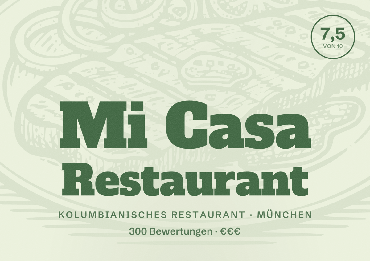 Illustriertes Poster von Mi Casa Restaurant, Kolumbianisches Restaurant in München: Bewertung 7,5 von 10 aus 300 Bewertungen, Preisniveau €€€