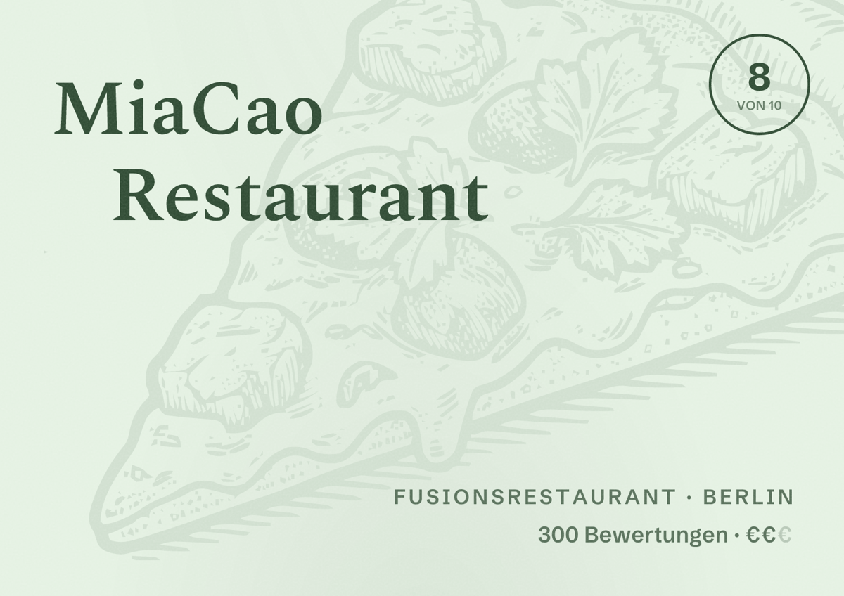 Illustriertes Poster von MiaCao Restaurant, Fusionsrestaurant in Berlin: Bewertung 8,0 von 10 aus 300 Bewertungen, Preisniveau €€