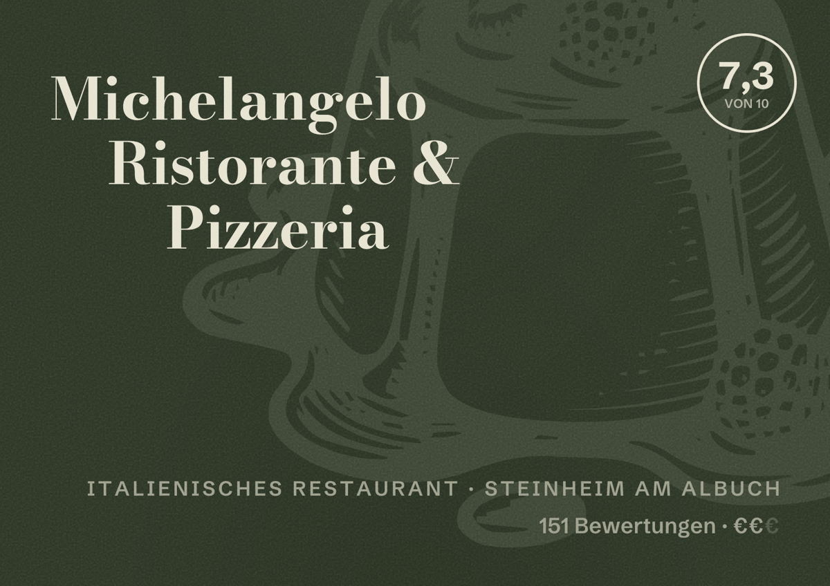 Illustriertes Poster von Michelangelo Ristorante & Pizzeria, Italienisches Restaurant in Steinheim am Albuch: Bewertung 7,3 von 10 aus 151 Bewertungen, Preisniveau €€