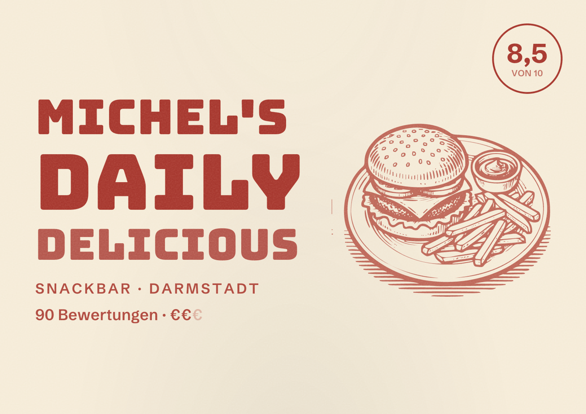 Illustriertes Poster von Michel's Daily Delicious, Snackbar in Darmstadt: Bewertung 8,5 von 10 aus 90 Bewertungen, Preisniveau €€