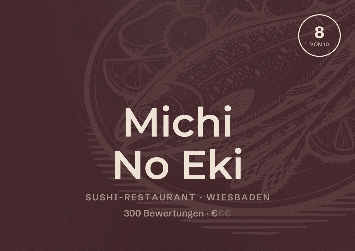 Illustriertes Poster von Michi No Eki, Sushi-Restaurant in Wiesbaden: Bewertung 8,0 von 10 aus 300 Bewertungen, Preisniveau €