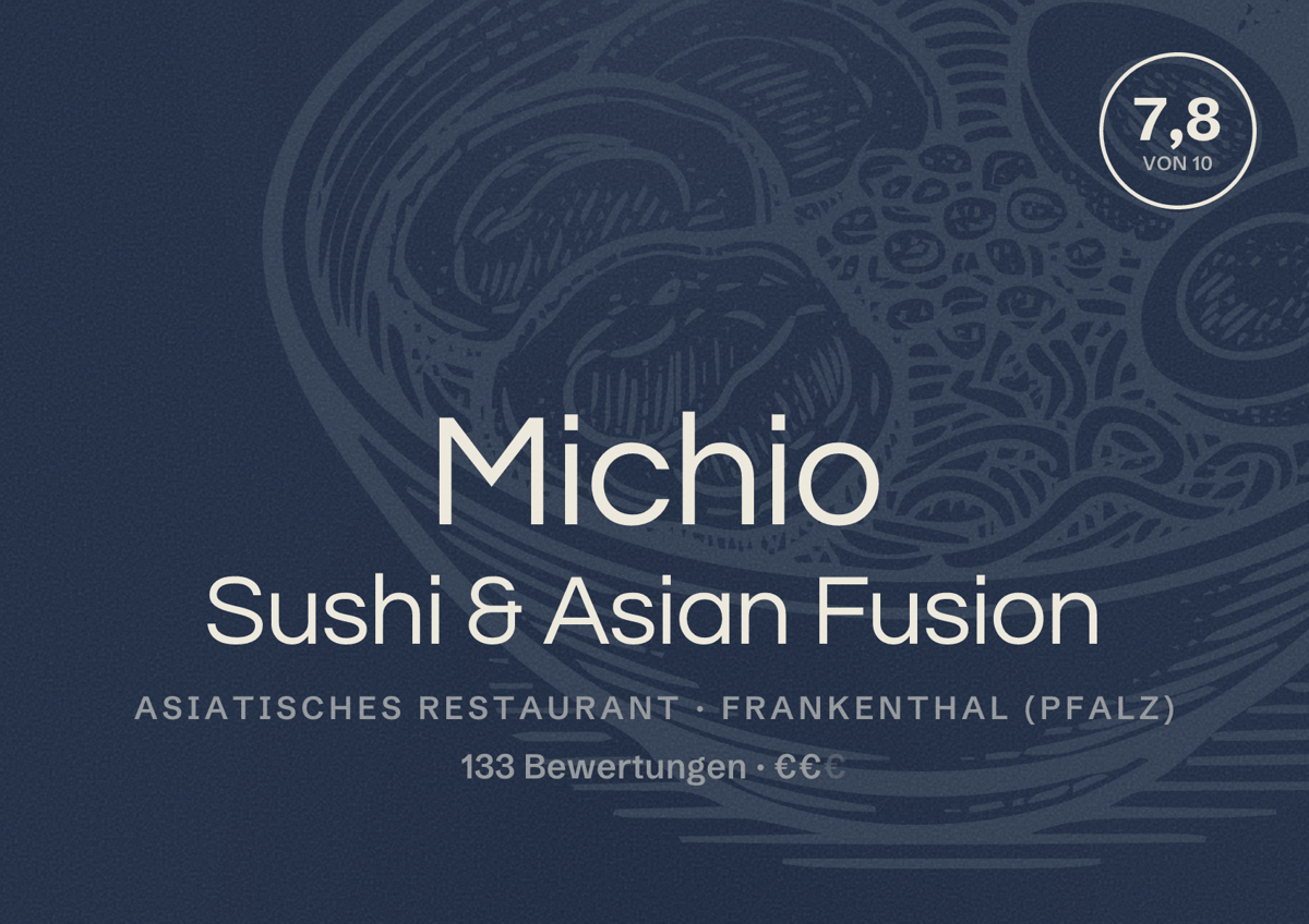 Illustriertes Poster von Michio Sushi & Asian Fusion, Asiatisches Restaurant in Frankenthal (Pfalz): Bewertung 7,8 von 10 aus 133 Bewertungen, Preisniveau €€