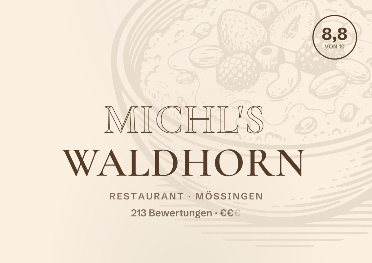 Illustriertes Poster von Michl's Waldhorn, Restaurant in Mössingen: Bewertung 8,8 von 10 aus 213 Bewertungen, Preisniveau €€