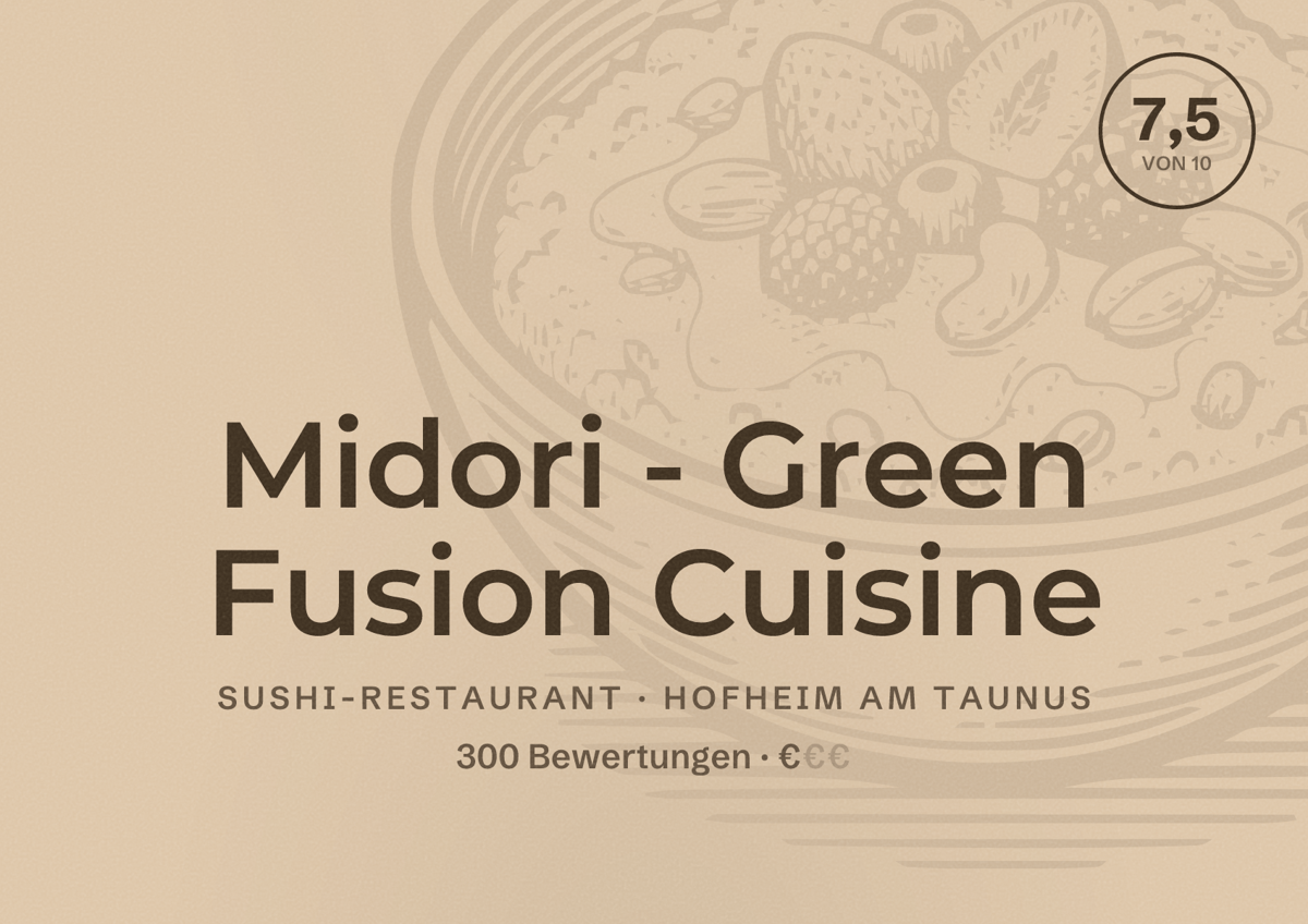Illustriertes Poster von Midori - Green Fusion Cuisine, Sushi-Restaurant in Hofheim am Taunus: Bewertung 7,5 von 10 aus 300 Bewertungen, Preisniveau €