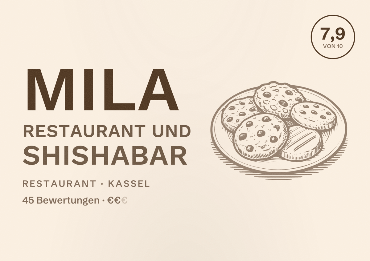 Illustriertes Poster von Mila Restaurant und Shishabar, Restaurant in Kassel: Bewertung 7,9 von 10 aus 45 Bewertungen, Preisniveau €€