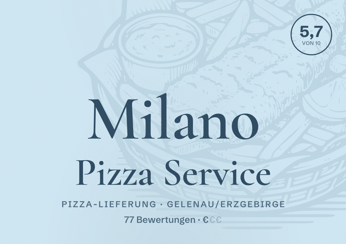 Illustriertes Poster von Milano Pizza Service, Pizza-Lieferung in Gelenau/Erzgebirge: Bewertung 5,7 von 10 aus 77 Bewertungen, Preisniveau €