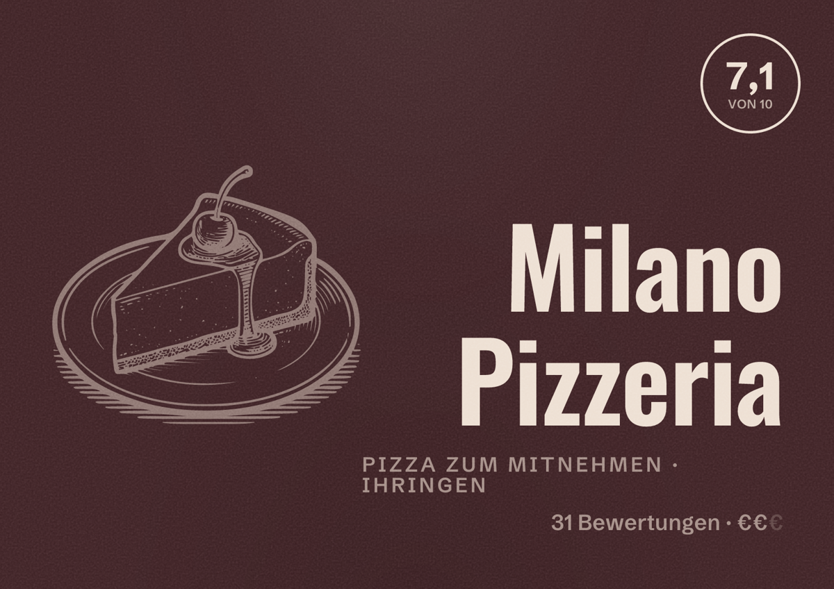 Illustriertes Poster von Milano Pizzeria, Pizza zum Mitnehmen in Ihringen: Bewertung 7,1 von 10 aus 31 Bewertungen, Preisniveau €€