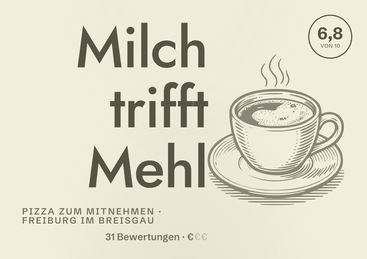 Illustriertes Poster von Milch trifft Mehl, Pizza zum Mitnehmen in Freiburg im Breisgau: Bewertung 6,8 von 10 aus 31 Bewertungen, Preisniveau €