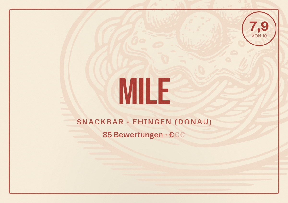 Illustriertes Poster von Mile, Snackbar in Ehingen (Donau): Bewertung 7,9 von 10 aus 85 Bewertungen, Preisniveau €