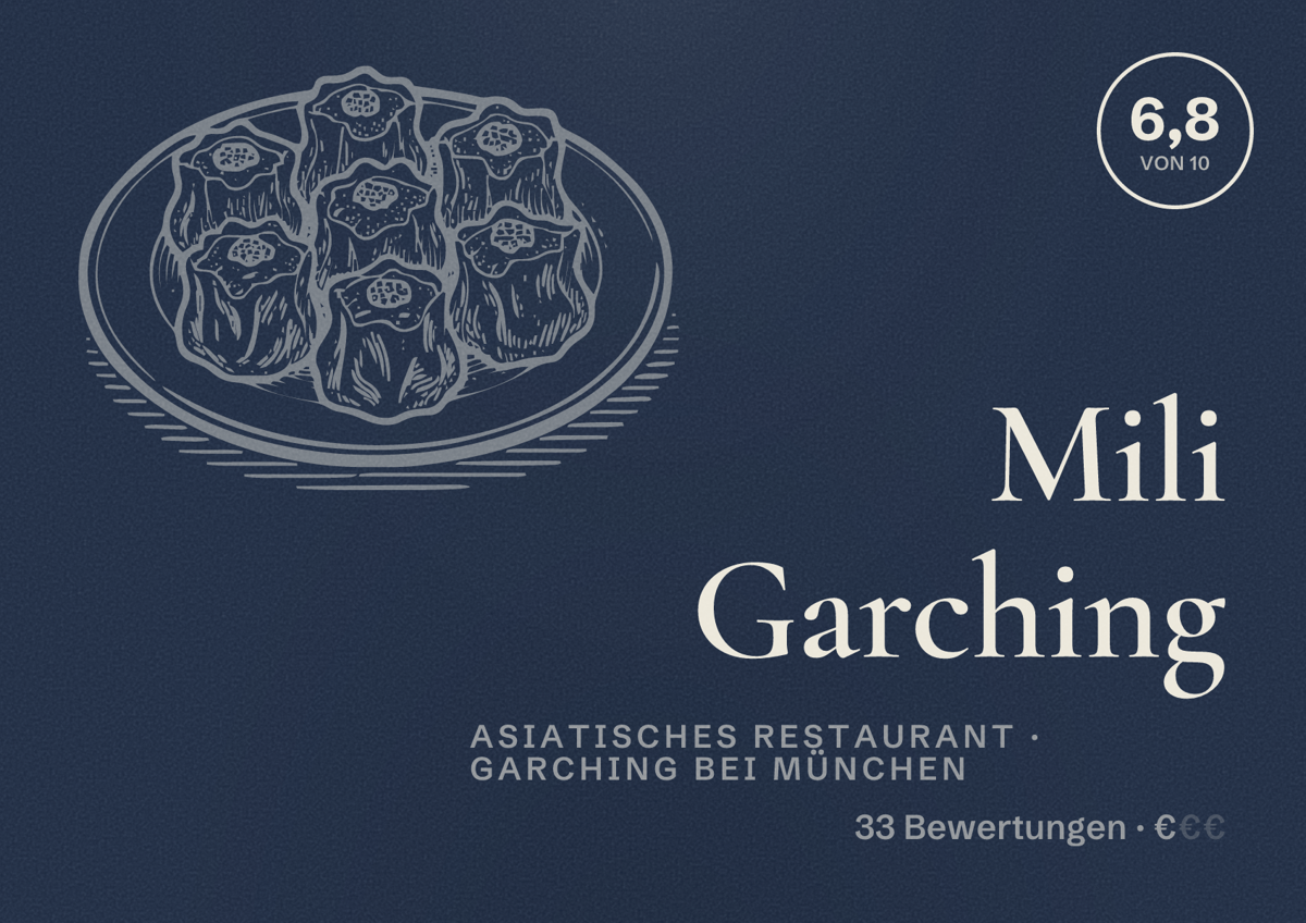 Illustriertes Poster von Mili Garching, Asiatisches Restaurant in Garching bei München: Bewertung 6,8 von 10 aus 33 Bewertungen, Preisniveau €