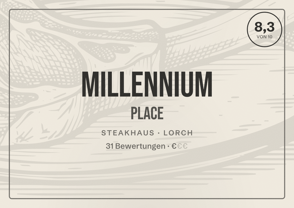 Illustriertes Poster von Millennium Place, Steakhaus in Lorch: Bewertung 8,3 von 10 aus 31 Bewertungen, Preisniveau €
