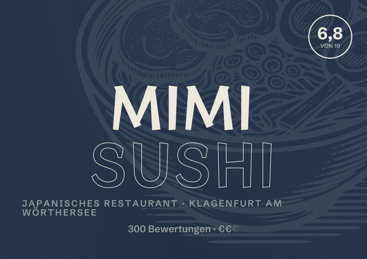 Illustriertes Poster von Mimi Sushi, Japanisches Restaurant in Klagenfurt am Wörthersee: Bewertung 6,8 von 10 aus 300 Bewertungen, Preisniveau €€