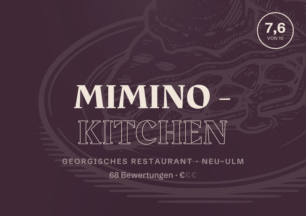 Illustriertes Poster von MiMino - Kitchen, Georgisches Restaurant in Neu-Ulm: Bewertung 7,6 von 10 aus 68 Bewertungen, Preisniveau €