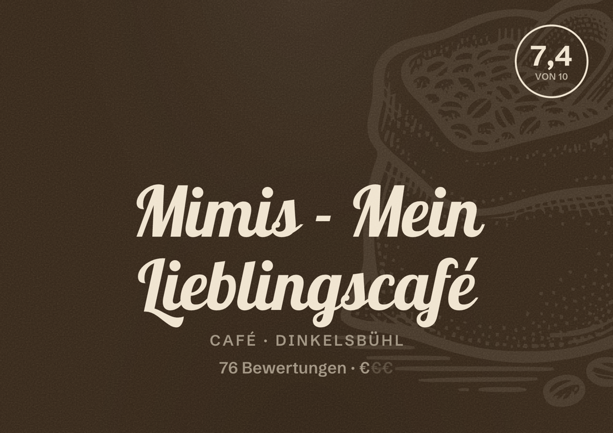 Illustriertes Poster von Mimis - Mein Lieblingscafé, Café in Dinkelsbühl: Bewertung 7,4 von 10 aus 76 Bewertungen, Preisniveau €