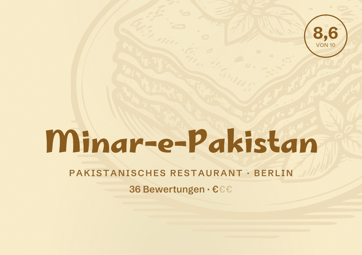 Illustriertes Poster von Minar-e-Pakistan, Pakistanisches Restaurant in Berlin: Bewertung 8,6 von 10 aus 36 Bewertungen, Preisniveau €