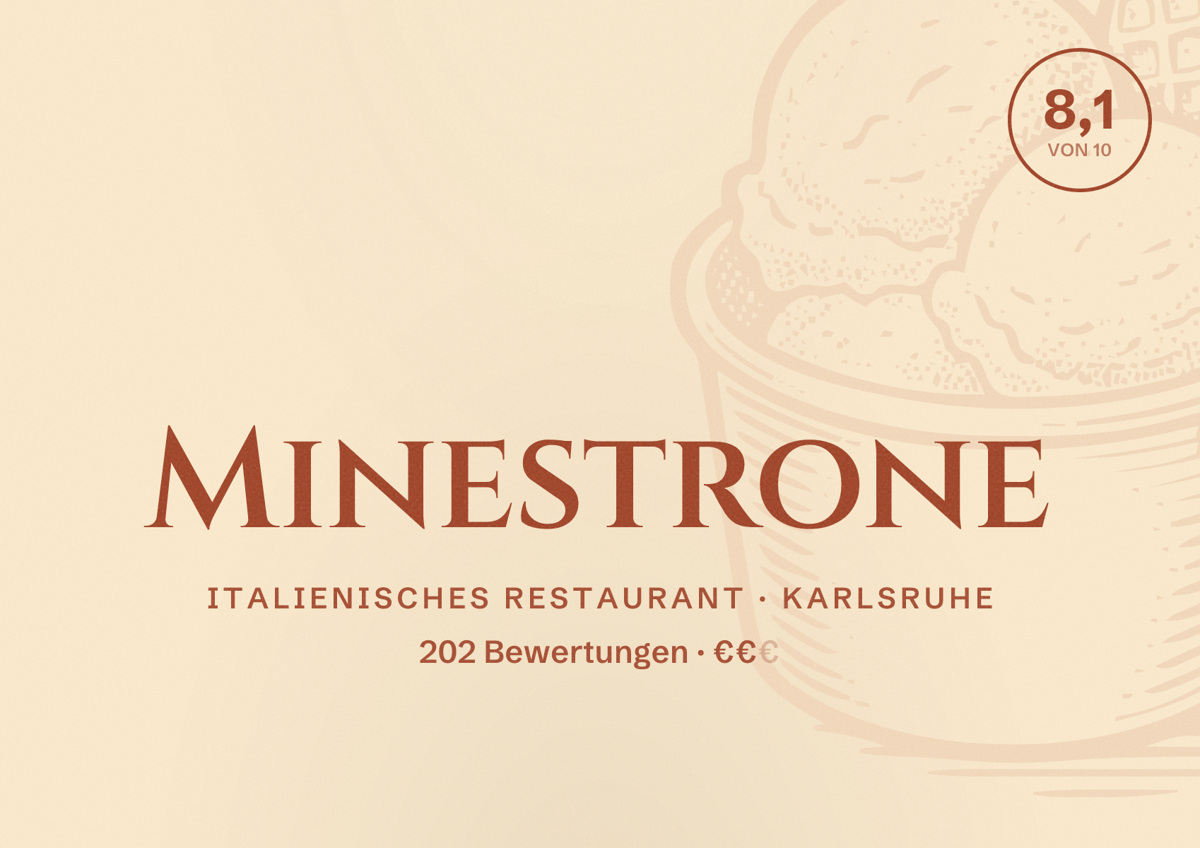 Illustriertes Poster von Minestrone, Italienisches Restaurant in Karlsruhe: Bewertung 8,1 von 10 aus 202 Bewertungen, Preisniveau €€