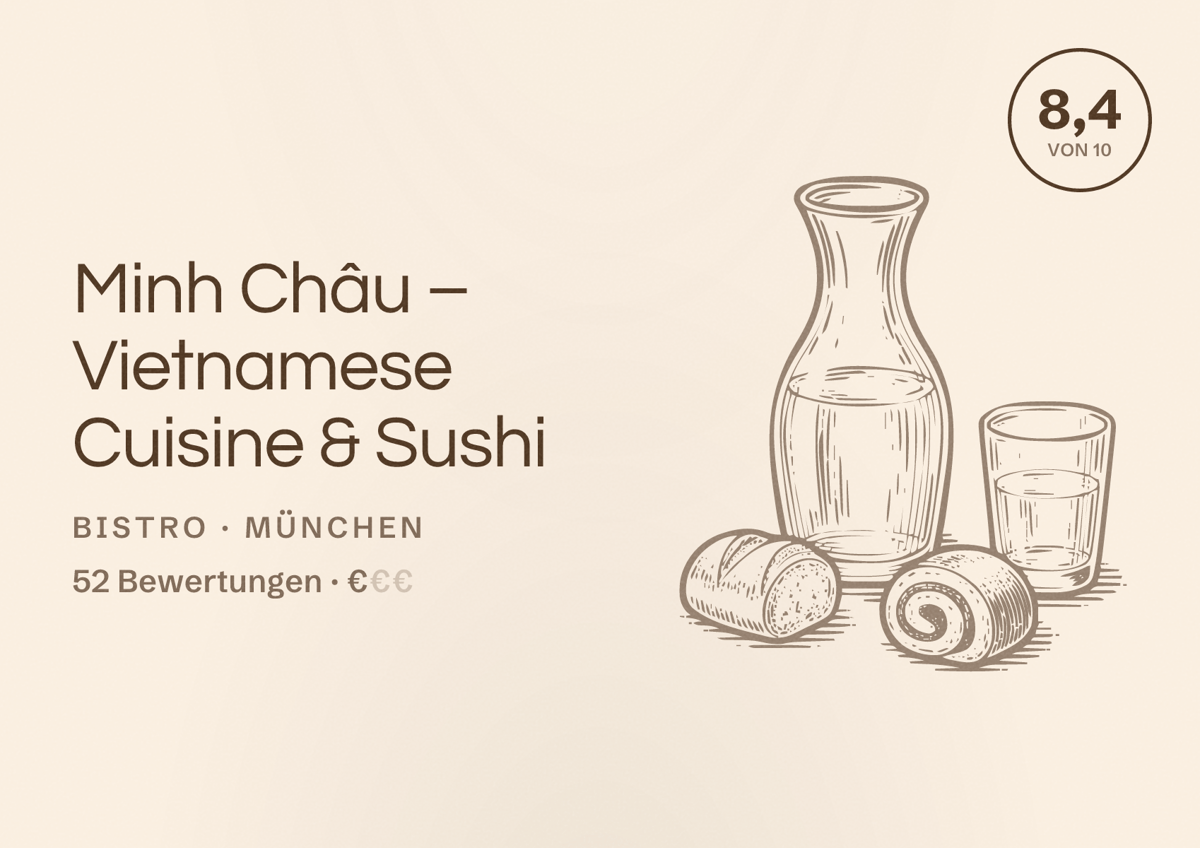 Illustriertes Poster von Minh Châu – Vietnamese Cuisine & Sushi, Bistro in München: Bewertung 8,4 von 10 aus 52 Bewertungen, Preisniveau €