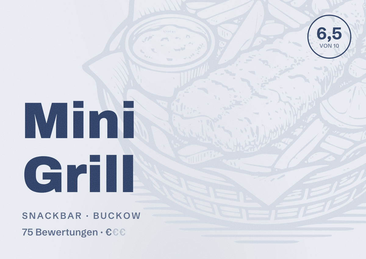 Illustriertes Poster von Mini Grill, Snackbar in Buckow: Bewertung 6,5 von 10 aus 75 Bewertungen, Preisniveau €