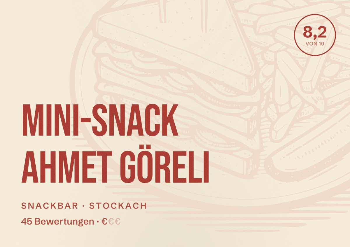 Illustriertes Poster von Mini-Snack Ahmet Göreli, Snackbar in Stockach: Bewertung 8,2 von 10 aus 45 Bewertungen, Preisniveau €