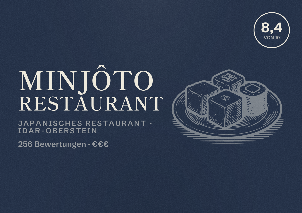 Illustriertes Poster von Minjôto Restaurant, Japanisches Restaurant in Idar-Oberstein: Bewertung 8,4 von 10 aus 256 Bewertungen, Preisniveau €€€