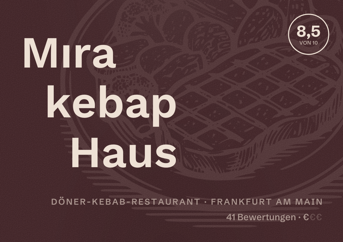 Illustriertes Poster von Mıra kebap Haus, Döner-Kebab-Restaurant in Frankfurt am Main: Bewertung 8,5 von 10 aus 41 Bewertungen, Preisniveau €