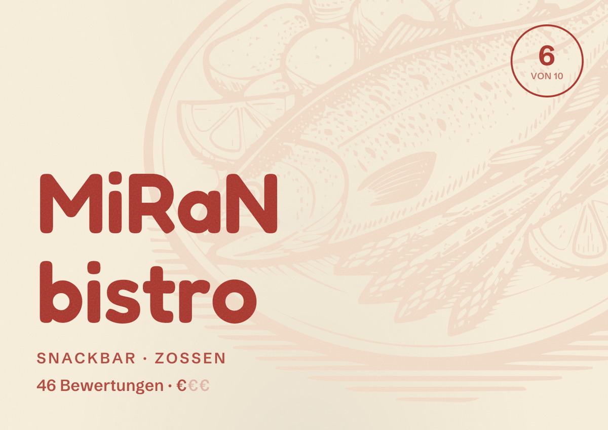 Illustriertes Poster von MiRaN bistro, Snackbar in Zossen: Bewertung 6 von 10 aus 46 Bewertungen, Preisniveau €