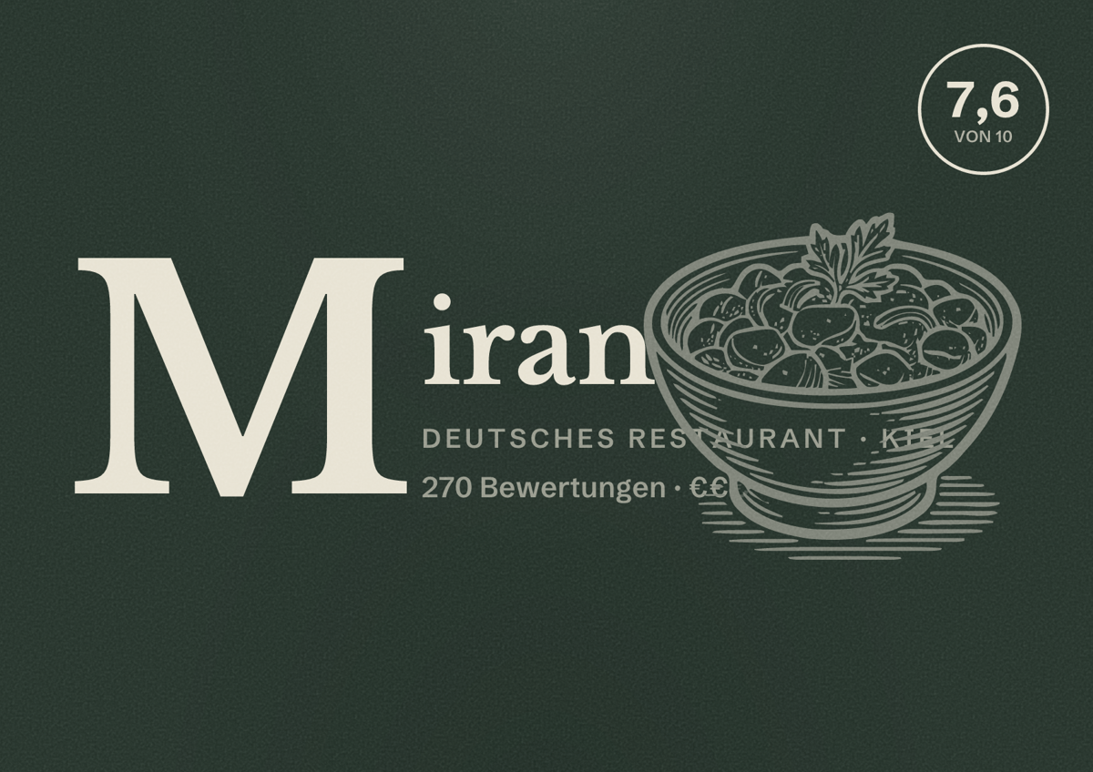 Illustriertes Poster von Miran, Deutsches Restaurant in Kiel: Bewertung 7,6 von 10 aus 270 Bewertungen, Preisniveau €€
