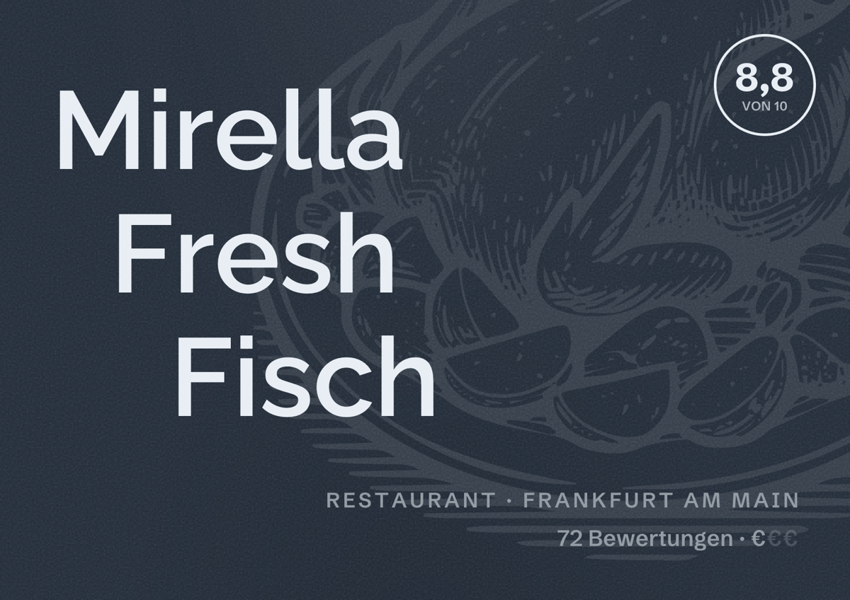 Illustriertes Poster von Mirella Fresh Fisch, Restaurant in Frankfurt am Main: Bewertung 8,8 von 10 aus 72 Bewertungen, Preisniveau €